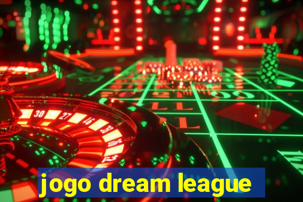 jogo dream league