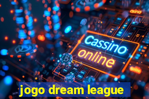 jogo dream league