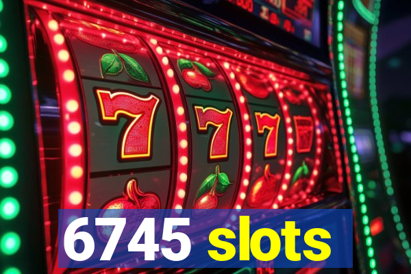 6745 slots