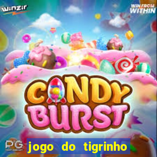 jogo do tigrinho onde baixar