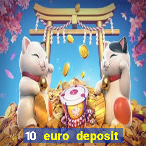 10 euro deposit trustly casino