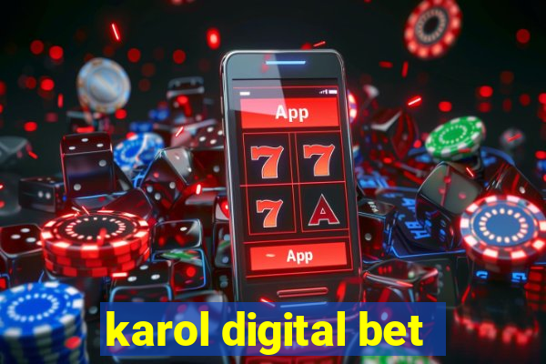 karol digital bet