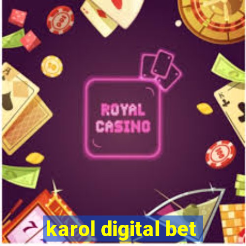 karol digital bet