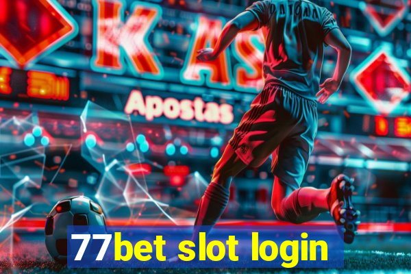 77bet slot login