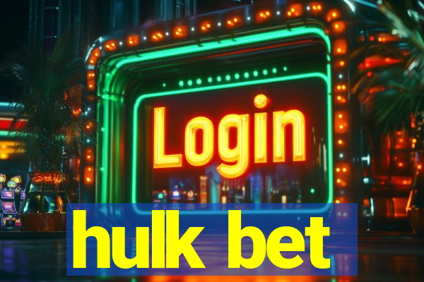 hulk bet