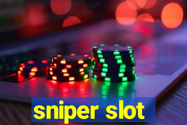 sniper slot