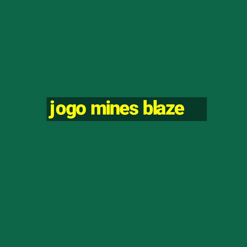 jogo mines blaze