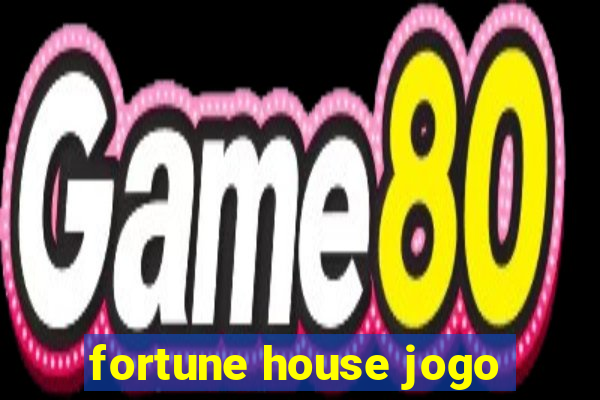 fortune house jogo