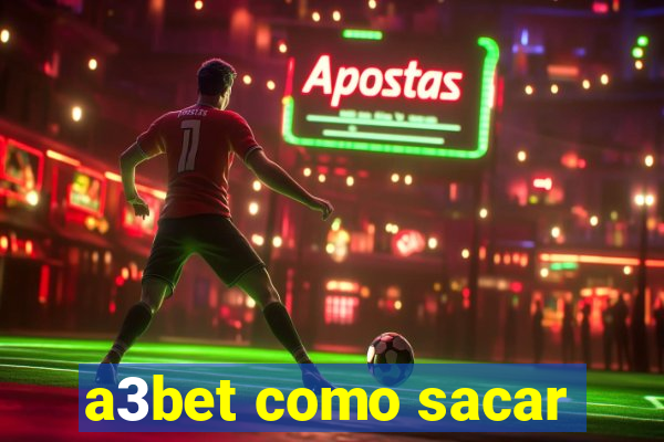 a3bet como sacar