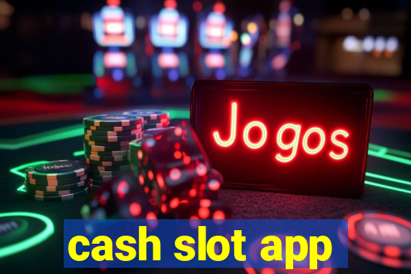 cash slot app