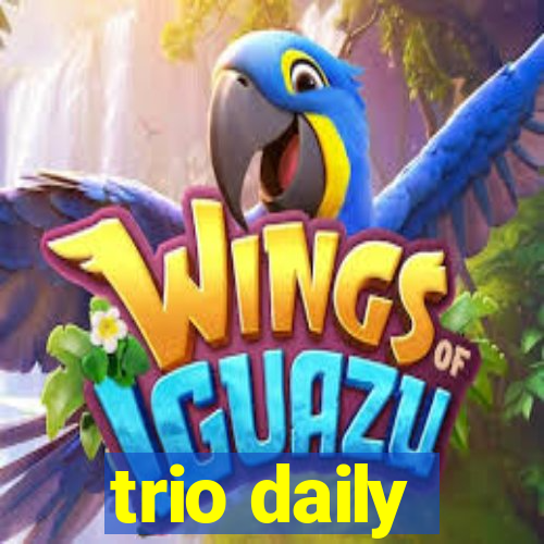 trio daily