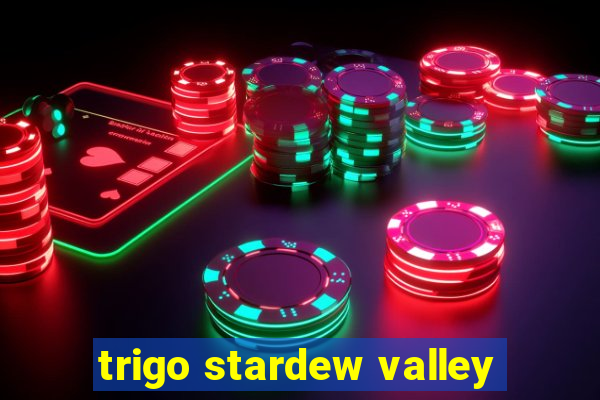 trigo stardew valley