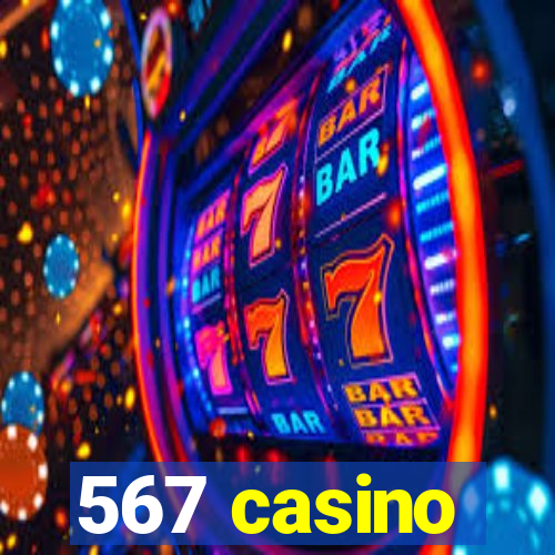 567 casino