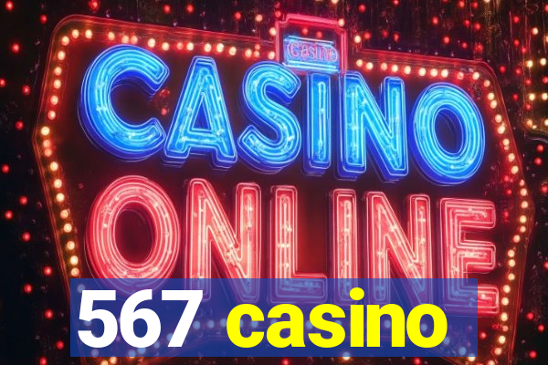 567 casino