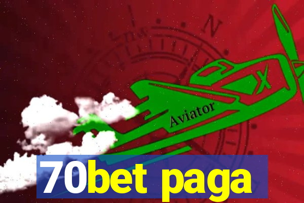 70bet paga