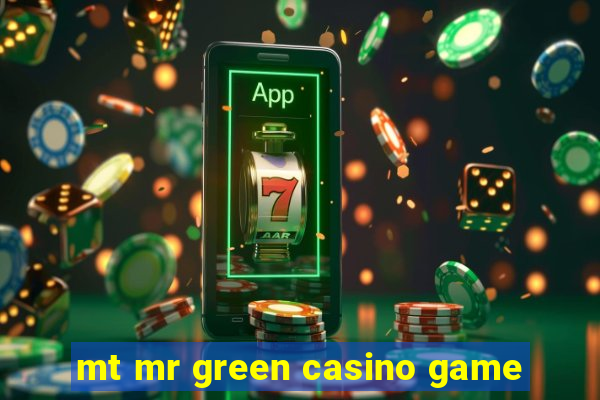 mt mr green casino game