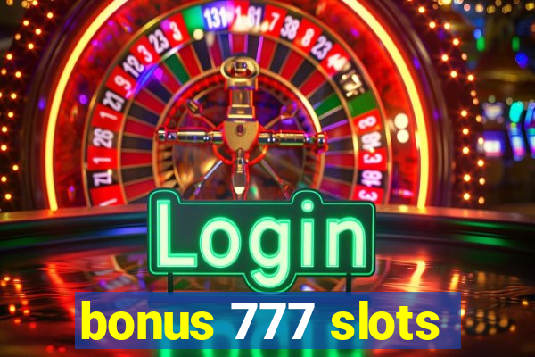 bonus 777 slots