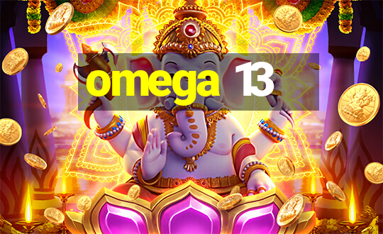 omega 13