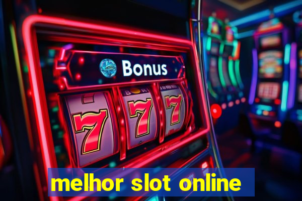 melhor slot online