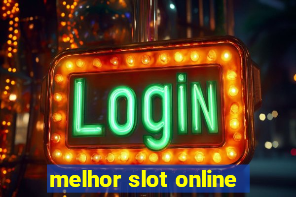 melhor slot online