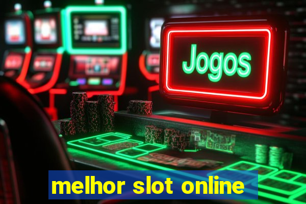 melhor slot online