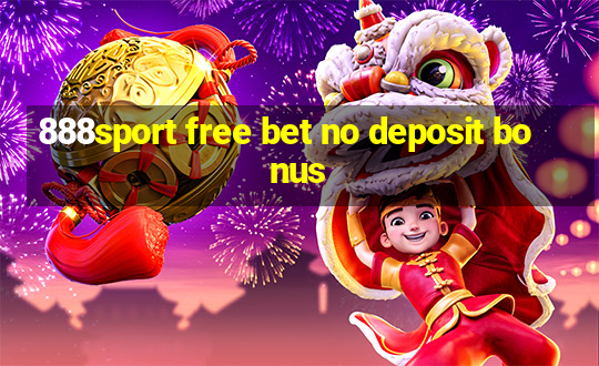 888sport free bet no deposit bonus