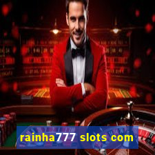 rainha777 slots com