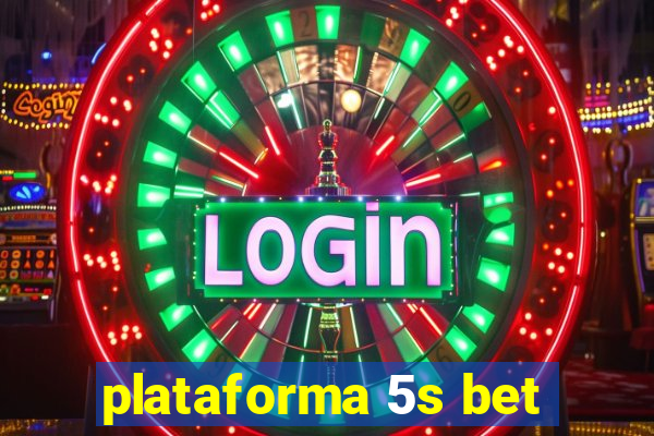 plataforma 5s bet