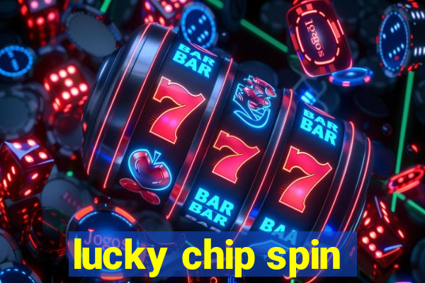 lucky chip spin