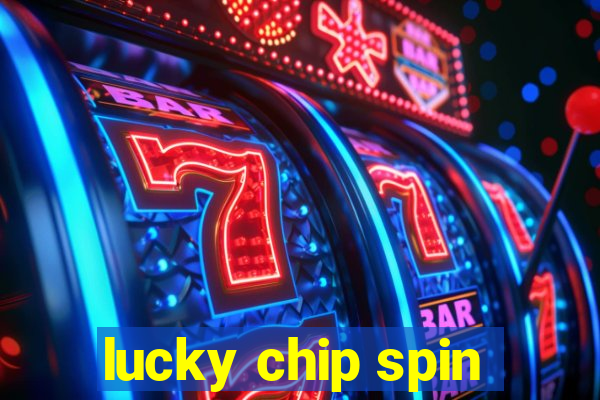 lucky chip spin