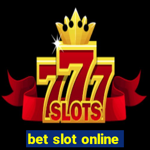 bet slot online