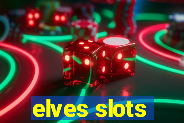 elves slots