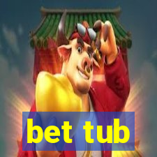 bet tub