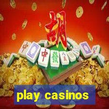 play casinos