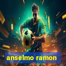 anselmo ramon