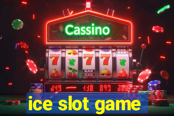 ice slot game