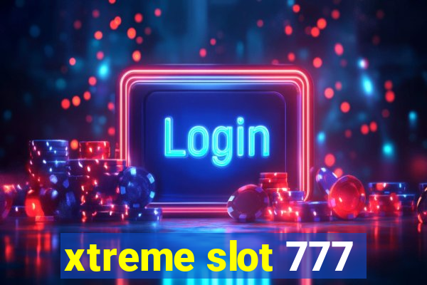 xtreme slot 777