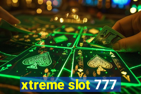 xtreme slot 777