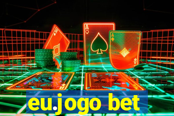 eu.jogo bet