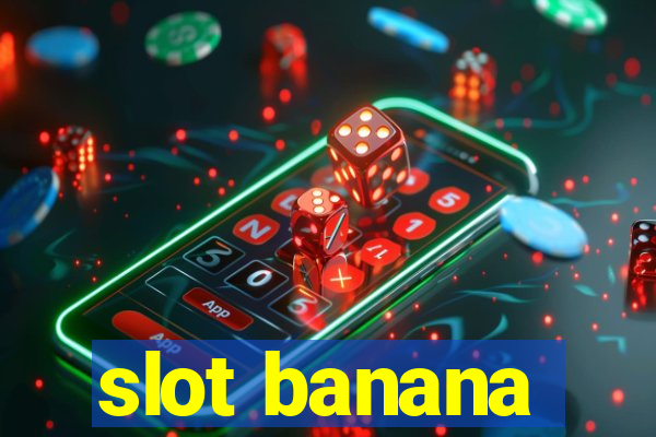 slot banana