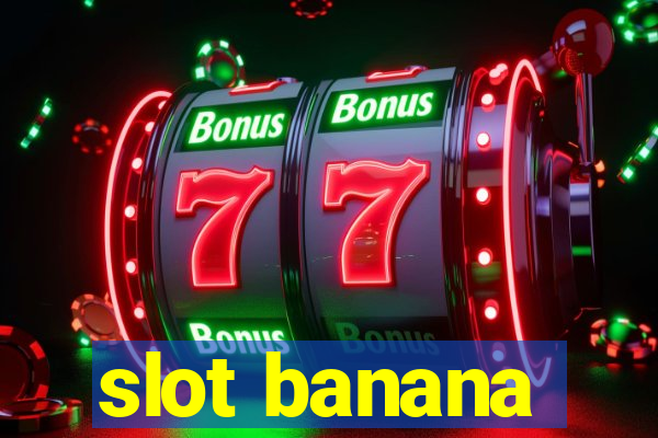 slot banana