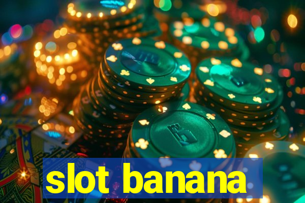 slot banana