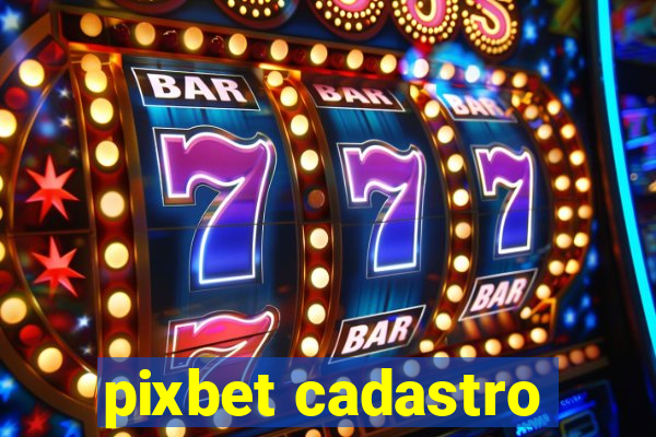 pixbet cadastro