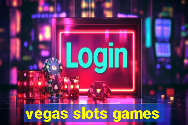 vegas slots games