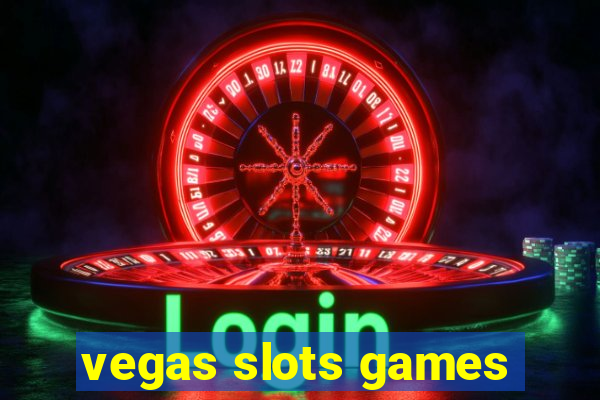 vegas slots games