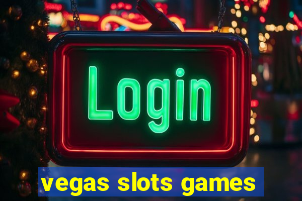 vegas slots games