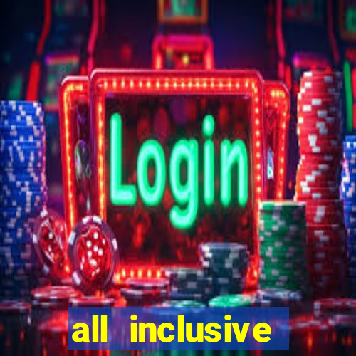 all inclusive casino resort