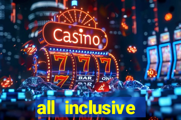 all inclusive casino resort