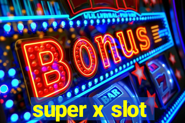 super x slot