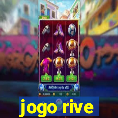 jogo rive